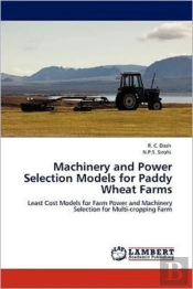 Machinery And Power Selection Models For Paddy Wheat Farms