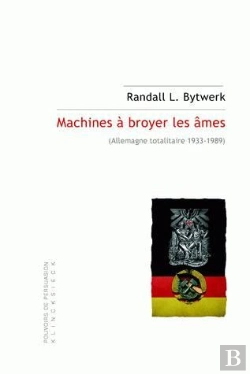 Bertrand.pt - Machines À Broyer Les Âmes ; Allemagne Totalitaire (1933-1989)