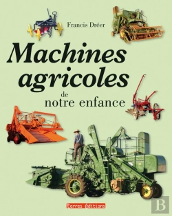 Bertrand.pt - Machines Agricoles De Notre Enfance