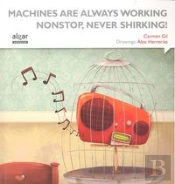 Machines Are Always Working Nonstop, Never Shirking! 