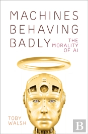 Machines Behaving Badly
