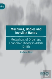 Machines, Bodies And Invisible Hands