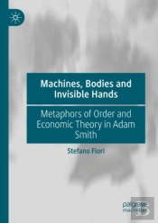 Machines, Bodies And Invisible Hands