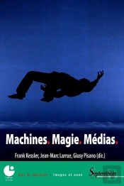 Machines. Magie. Médias