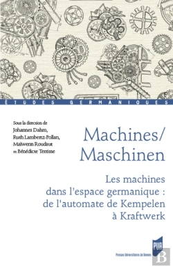 Bertrand.pt - Machines/Maschinen ; Les Machines Dans L'Espace Germanique : De L'Automate De Kempelen À Kraftwerk