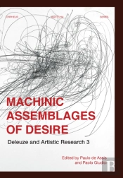 Machinic Assemblages Of Desire