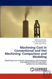 Machining Cost In Conventional And Hot Machining: Comparison And Modeling