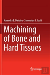 Machining Of Bone And Hard Tissues