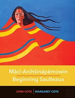 Bertrand.pt - Maci-Anihinapemowin / Beginning Saulteaux