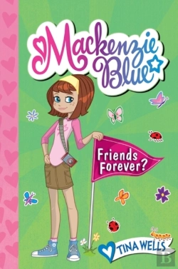 Bertrand.pt - Mackenzie Blue #3: Friends Forever?