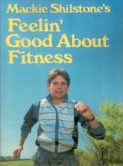 Mackie Shilstone'S Feelin' Good About Fitness