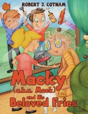 Macky (A.K.A. Mack) And His Beloved Fries