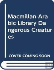 Macmillan Arabic Library Dangerous Creatures