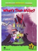 Macmillan Children'S Readers What'S That Noise? International Level 4