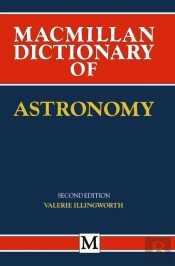 Macmillan Dictionary Of Astronomy