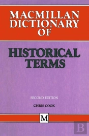 Macmillan Dictionary Of Historical Terms