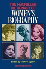 Macmillan Dictionary Of Women'S Biography