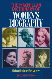 Macmillan Dictionary Of Women'S Biography
