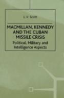 Macmillan, Kennedy And The Cuban Missile Crisis