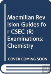 Macmillan Revision Guides For Csec Examinations: Chemistry
