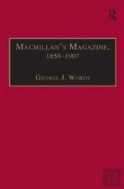 Macmillanâ€™S Magazine, 1859â€“1907