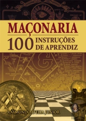 Maçonaria - 100 Instruções de Aprendiz