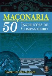 Maçonaria - 50 Instruções de Companheiro