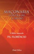 Maçonaria  - Contra ou a Favor