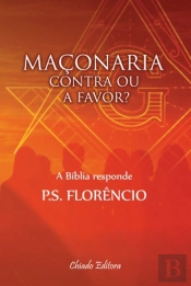 Maçonaria  - Contra ou a Favor