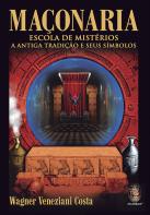 Maçonaria - Escola de Mistérios
