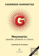 Maçonaria: Passado, Presente e o Futuro