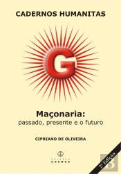 Maçonaria: Passado, Presente e o Futuro