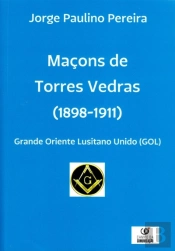 Maçons de Torres Vedras (1898-1911)