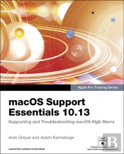 Macos Support Essentials 10.13 - Apple Pro Training Series