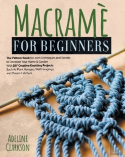Bertrand.pt - Macrame For Beginners Pattern Book