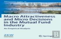 Macro Attractiveness And Micro Decisions In The Mutual Fund Industry