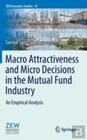 Macro Attractiveness And Micro Decisions In The Mutual Fund Industry