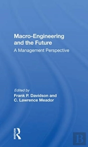 Macro-Engineering And The Future