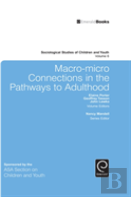 Macro-Micro Connections In The Pathways To Adulthood