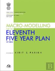 Macro-Modelling For The Eleventh Five Year Plan Of India