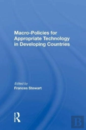 Macro Policies For Appropriate Technology In Developing Countries