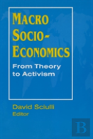 Macro Socio-Economics: From Theory To Activism
