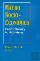 Macro Socio-Economics: From Theory To Activism