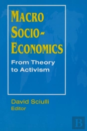 Macro Socio-Economics: From Theory To Activism