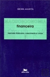 Macroeconomia Financeira II: Crises Financeiras e Regulação Monetária