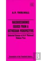 Macroeconomic Issues From A Keynesian Perspectiv - Selected Essays Of A.P. Thirlwall, Volume Two