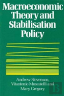 Macroeconomic Theory And Stabilization Policy
