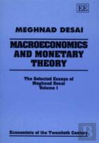 Macroeconomics And Monetary Theory - The Selected Essays Of Meghnad Desai, Volume I