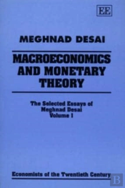 Bertrand.pt - Macroeconomics And Monetary Theory - The Selected Essays Of Meghnad Desai, Volume I