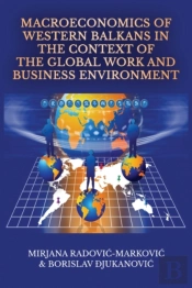 Macroeconomics Of Western Balkans In The Context Of The Global Work And Business Environment